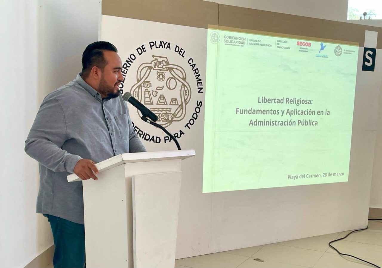 El Municipio de Solidaridad se pronuncia en favor de la libertad religiosa